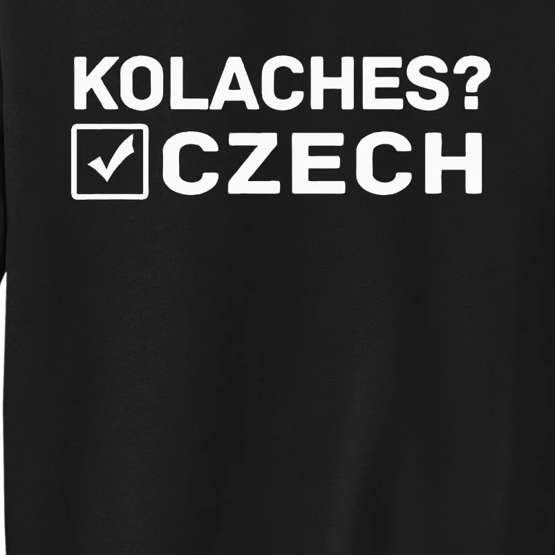 Funny Kolaches Czech Tall Sweatshirt