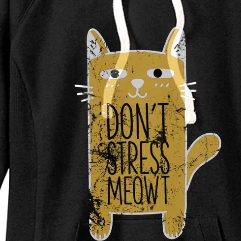 Funny Kitty Cat Lovers Don’t Stress Meowt Distressed Cool Gift Women's Fleece Hoodie