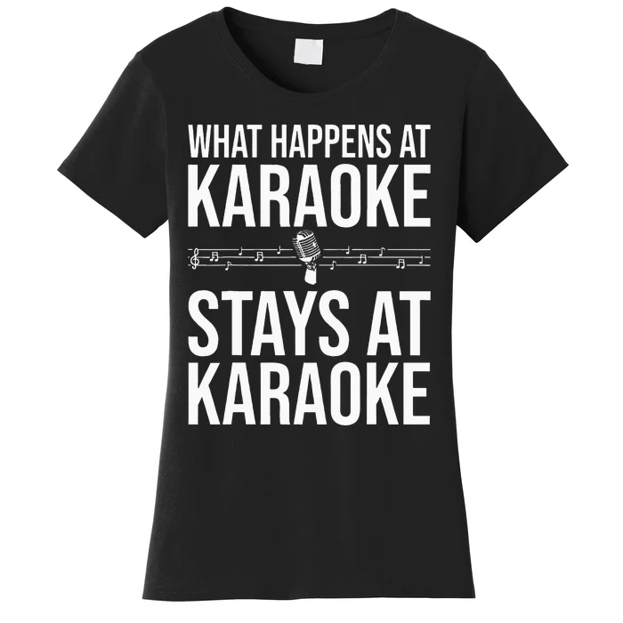 Funny Karaoke Designs For Men Women Singers Music Lovers Women's T-Shirt