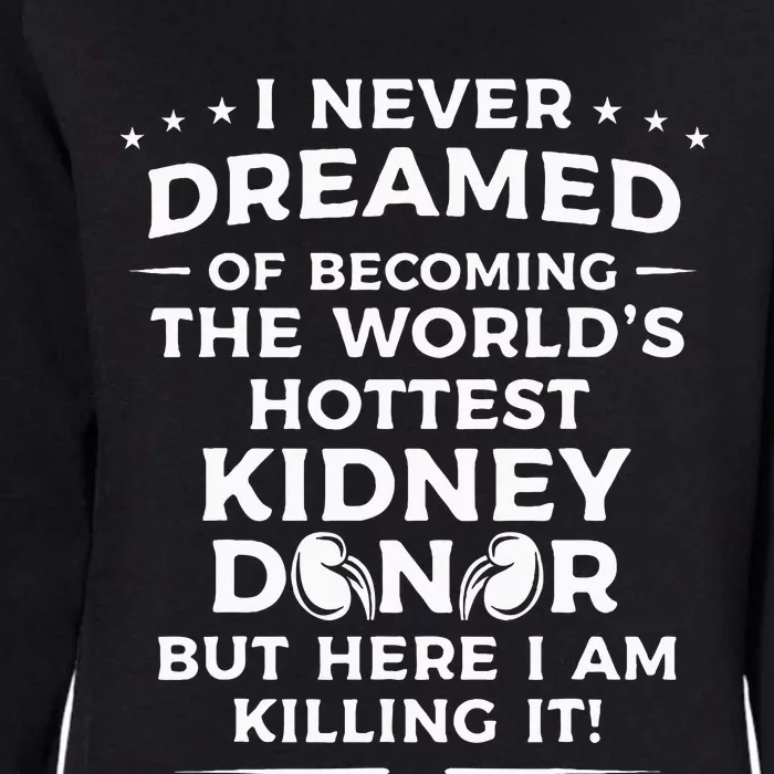 Funny Kidney Donor Art Men Women Kidney Disease Awareness Womens California Wash Sweatshirt