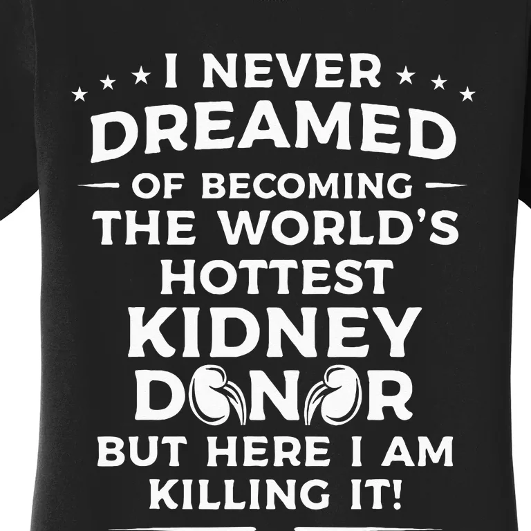 Funny Kidney Donor Art Men Women Kidney Disease Awareness Women's T-Shirt