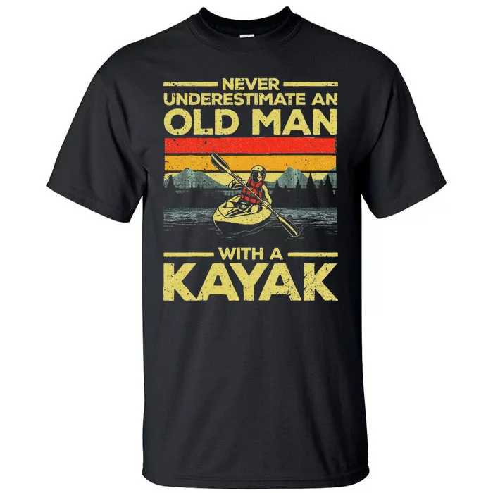 Funny Kayaking Design Grandpa Kayaker Kayak Lovers Tall T-Shirt