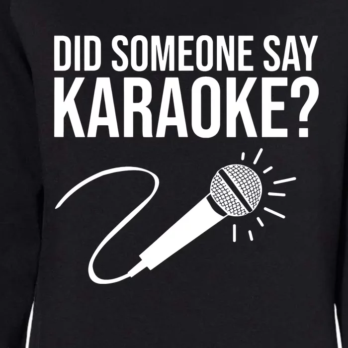 Funny Karaoke Designs For Men Women Singing Music Lovers Womens California Wash Sweatshirt