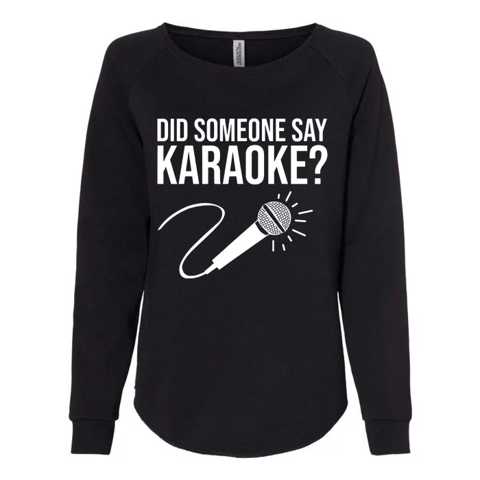 Funny Karaoke Designs For Men Women Singing Music Lovers Womens California Wash Sweatshirt