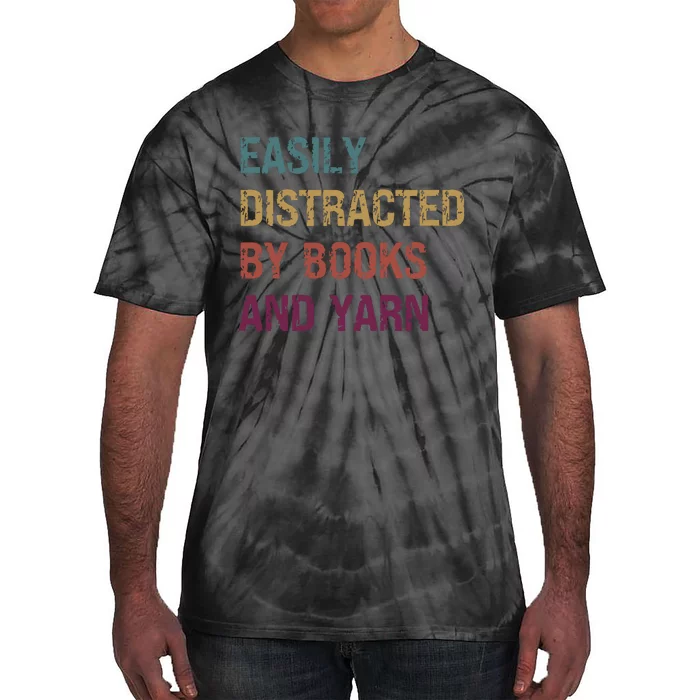 Funny Knitting Easily Distracted By Knitting Books Yarn Tie-Dye T-Shirt