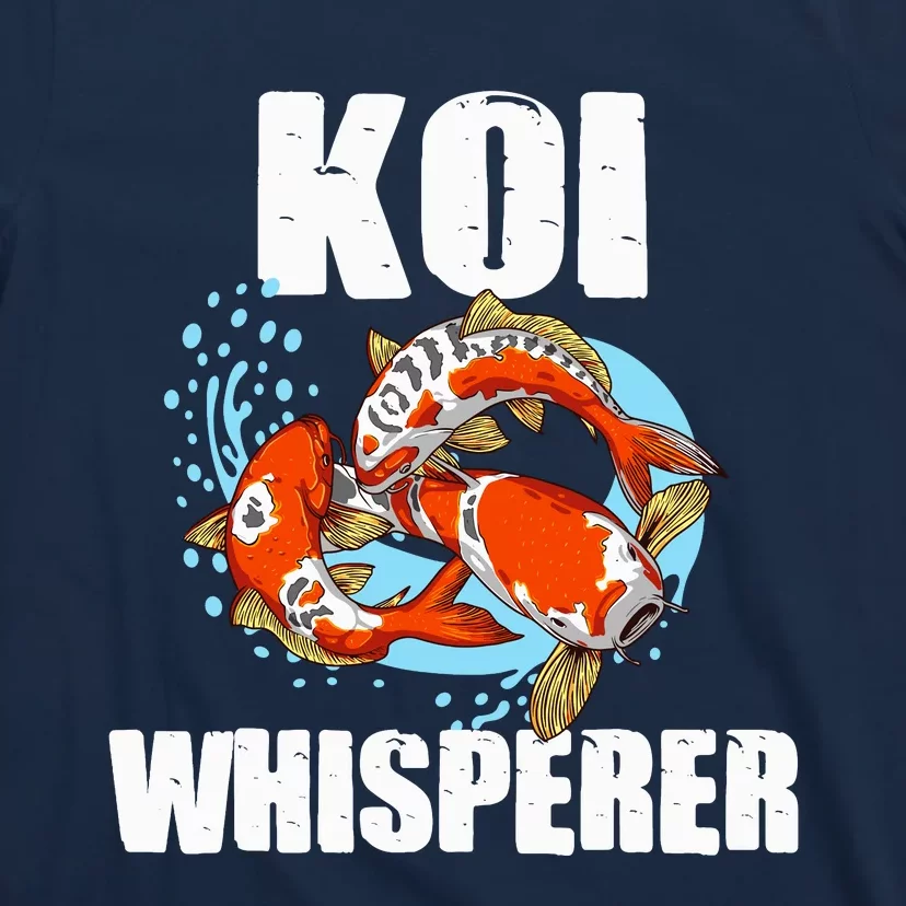 Funny Koi Fish Gift Cool Koi Whisperer Fish Lover T-Shirt