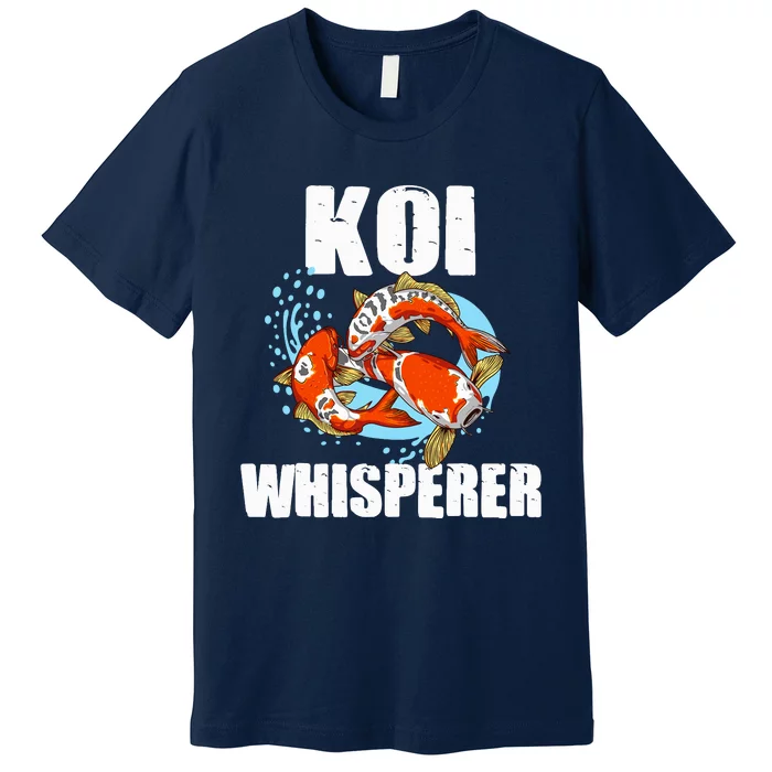 Funny Koi Fish Gift Cool Koi Whisperer Fish Lover Premium T-Shirt