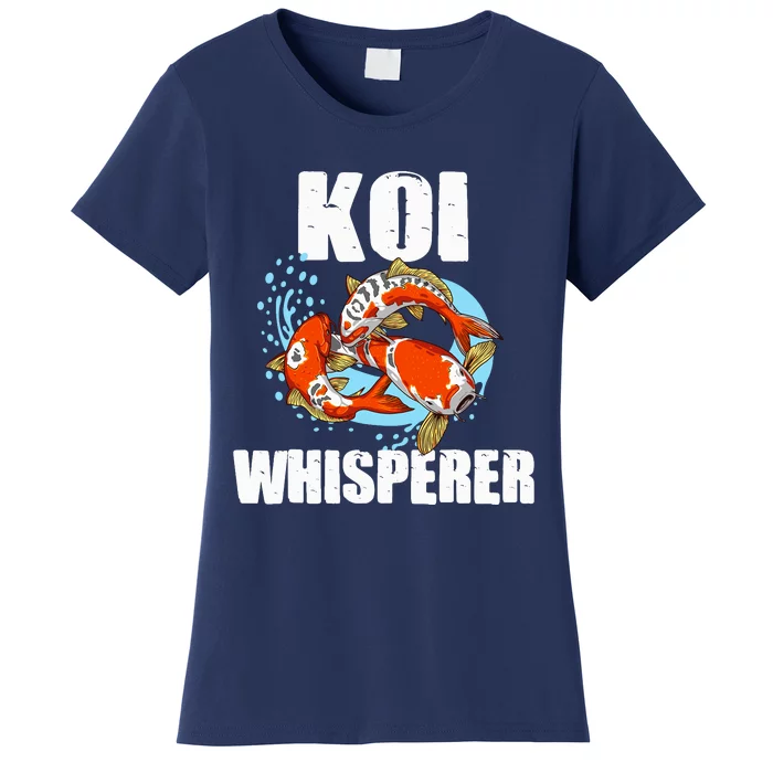 Funny Koi Fish Gift Cool Koi Whisperer Fish Lover Women's T-Shirt