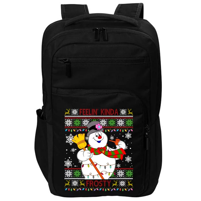 Feelin Kinda Frosty Ugly Christmas Frosty Snowman Christmas Impact Tech Backpack