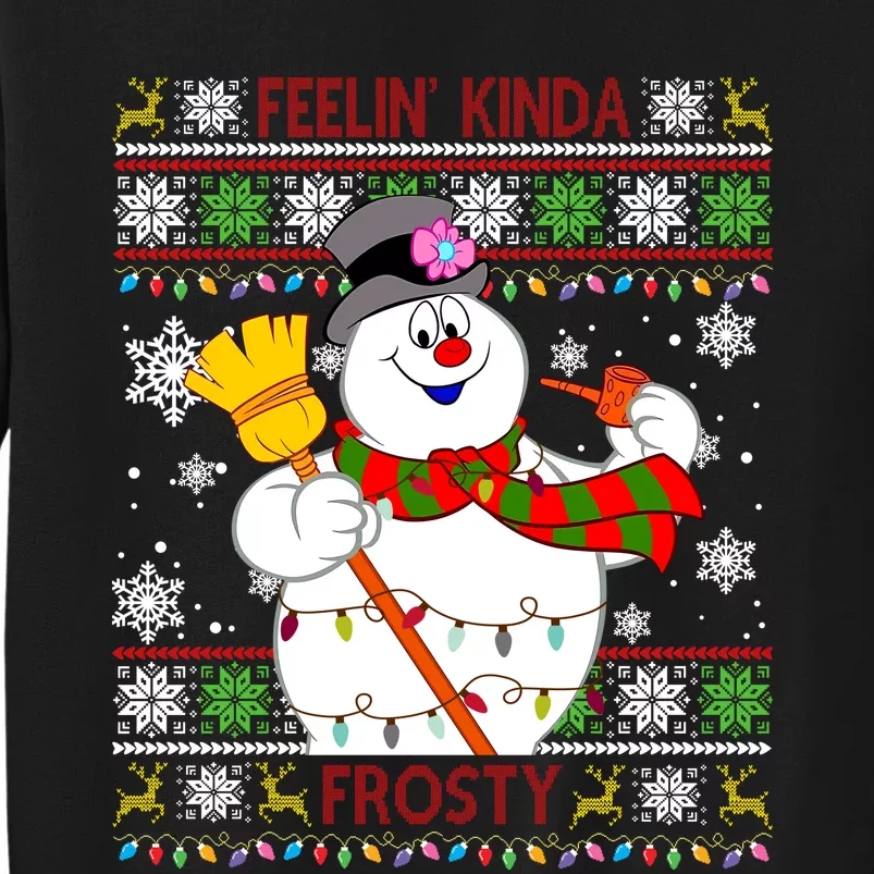 Feelin Kinda Frosty Ugly Christmas Frosty Snowman Christmas Tall Sweatshirt