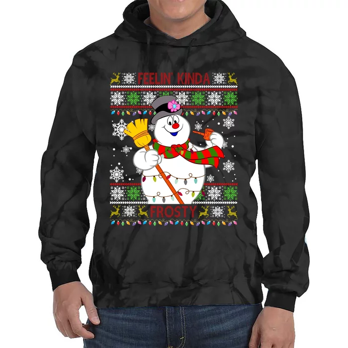 Feelin Kinda Frosty Ugly Christmas Frosty Snowman Christmas Tie Dye Hoodie