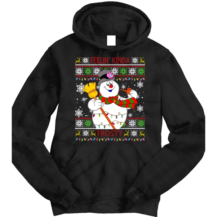 Feelin Kinda Frosty Ugly Christmas Frosty Snowman Christmas Tie Dye Hoodie