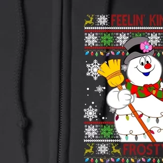 Feelin Kinda Frosty Ugly Christmas Frosty Snowman Christmas Full Zip Hoodie