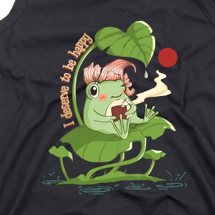 Funny Kawaii Frog I Deserve To Be Happy Gift Tank Top