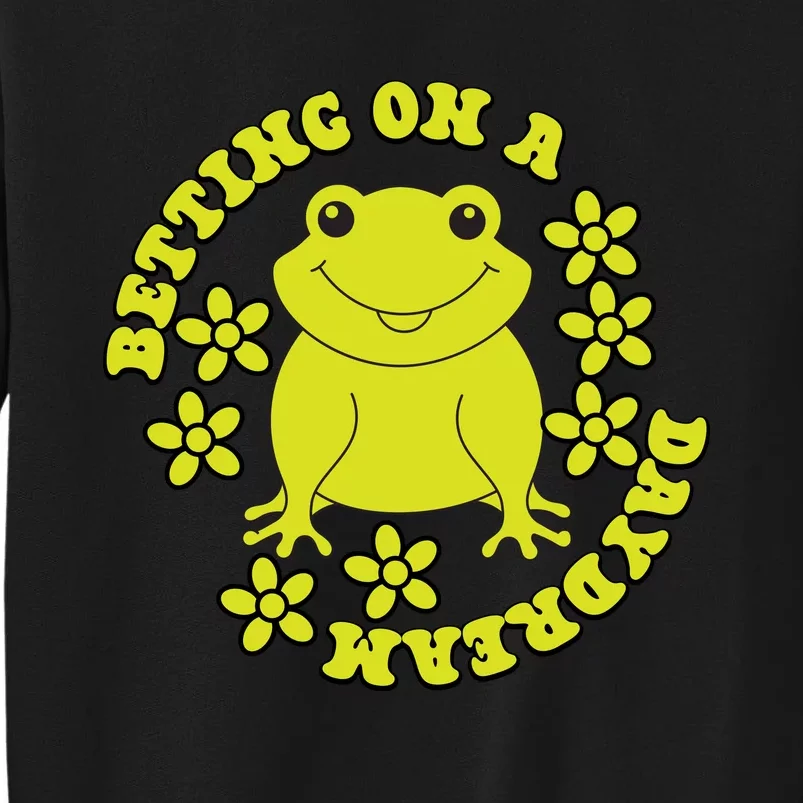 Funny Kawaii Frog Betting On A Daydream Gift Tall Sweatshirt