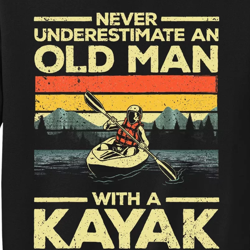 Funny Kayaking Grandpa Kayaker Kayak Lovers Tall Sweatshirt