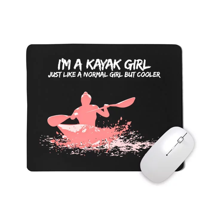 Funny Kayak Gift Just Like Normal But Cooler Mousepad