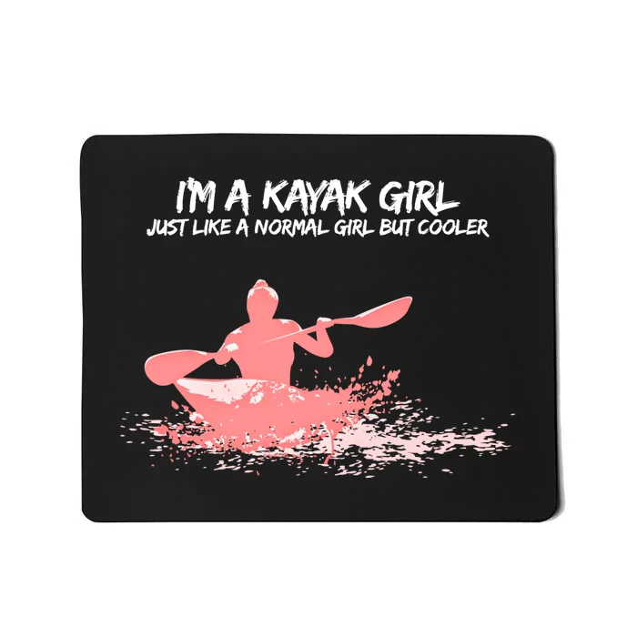 Funny Kayak Gift Just Like Normal But Cooler Mousepad