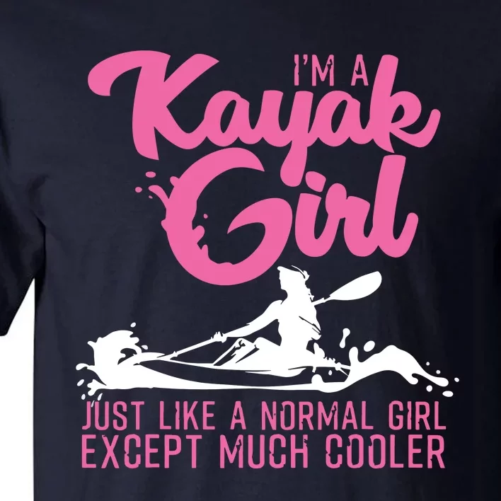 Funny Kayaking Gift For Cool Kayak Paddling Lover Tall T-Shirt