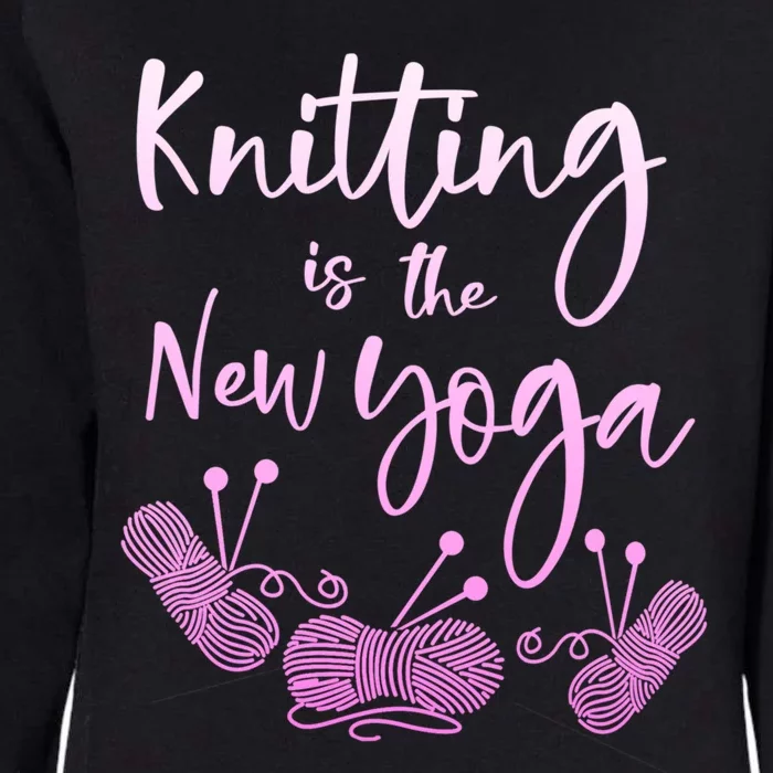 Funny Knitting Gift Knitting Is The New Yoga Gift Womens California Wash Sweatshirt