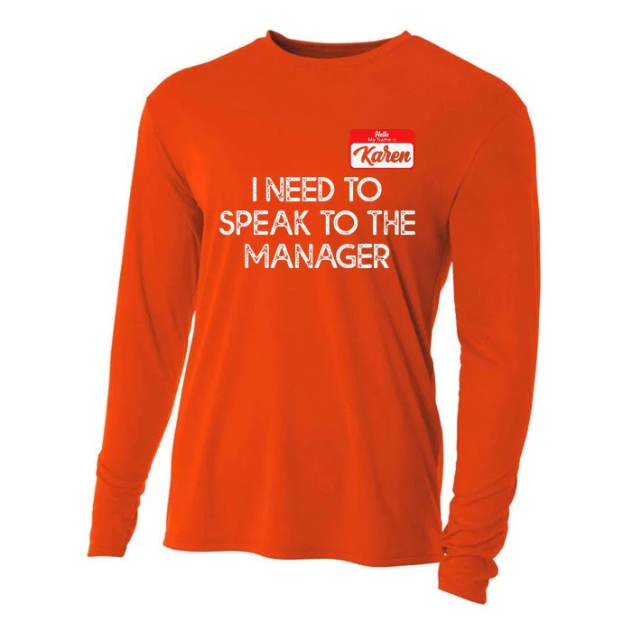 Funny Karen Halloween Costume Speak To The Manager For Cooling Performance Long Sleeve Crew