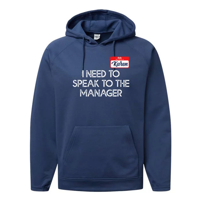 Funny Karen Halloween Costume Speak To The Manager For Performance Fleece Hoodie