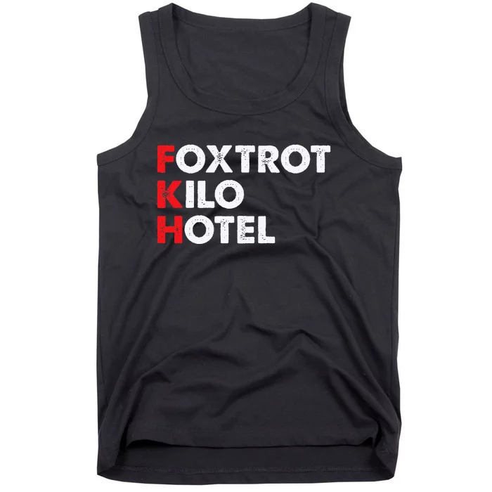 Foxtrot Kilo Hotel Fkh Funny Kamala Tank Top