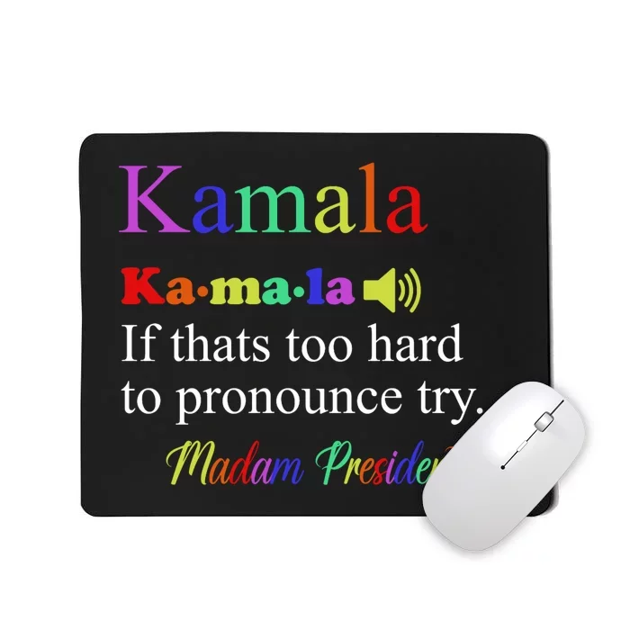 Funny Kamala Harris 2024 Madam President Harris Mousepad