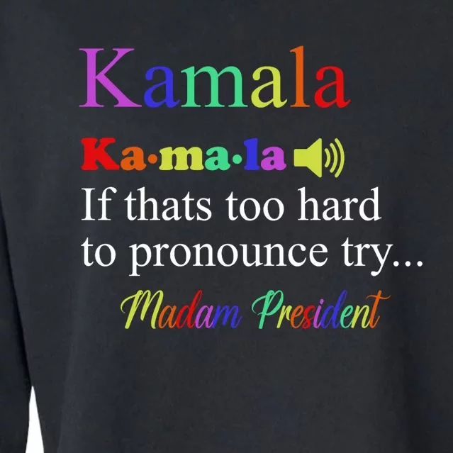 Funny Kamala Harris 2024 Madam President Harris Cropped Pullover Crew