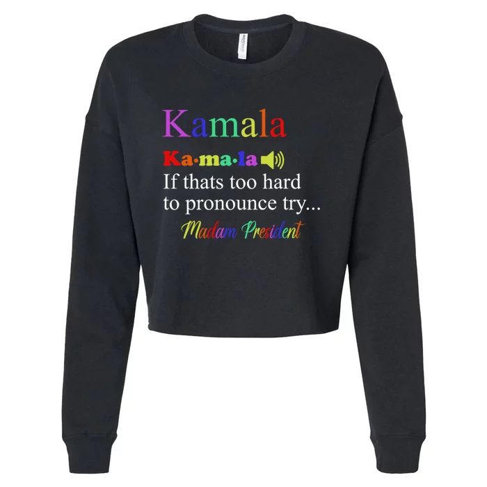 Funny Kamala Harris 2024 Madam President Harris Cropped Pullover Crew