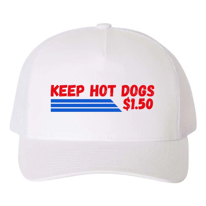 Funny Keep Hot Dogs $1.50 Dollars Yupoong Adult 5-Panel Trucker Hat