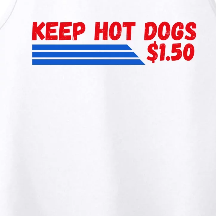 Funny Keep Hot Dogs $1.50 Dollars Performance Tank