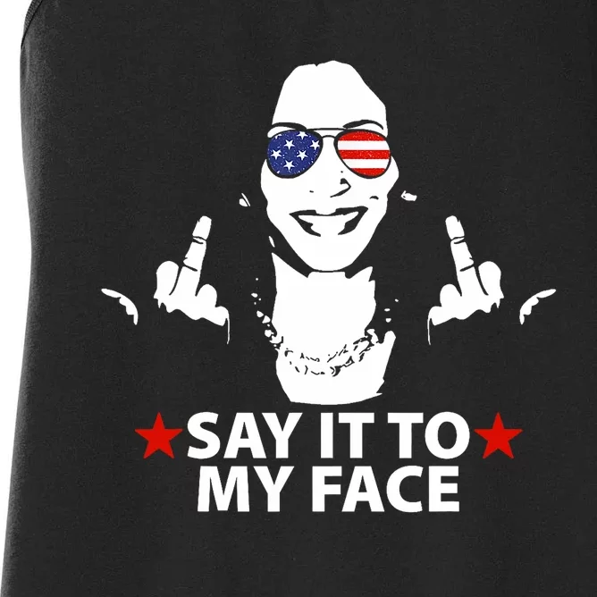 Funny Kamala Harris Middle Finger Say It To My Face 2024 Women's Racerback Tank