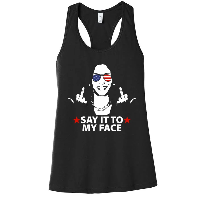 Funny Kamala Harris Middle Finger Say It To My Face 2024 Women's Racerback Tank