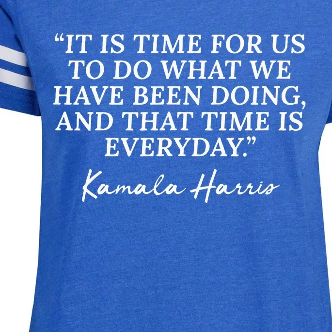 Funny Kamala Harris Quote Republican Time Is Everyday Enza Ladies Jersey Football T-Shirt