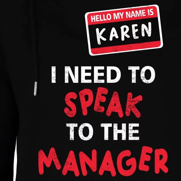 Funny Karen Halloween Costume I Need To Speak To The Manager Womens Funnel Neck Pullover Hood