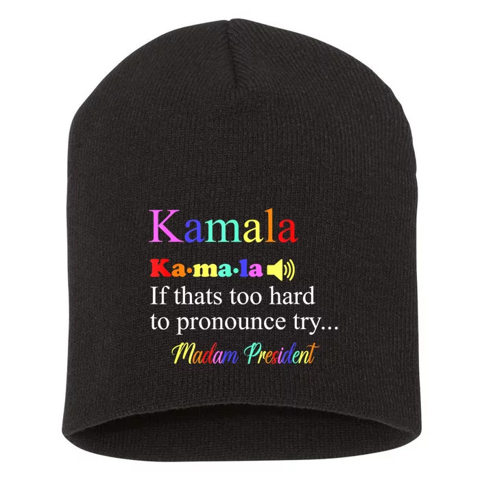 Funny Kamala Harris 2024 Madam President Harris Short Acrylic Beanie