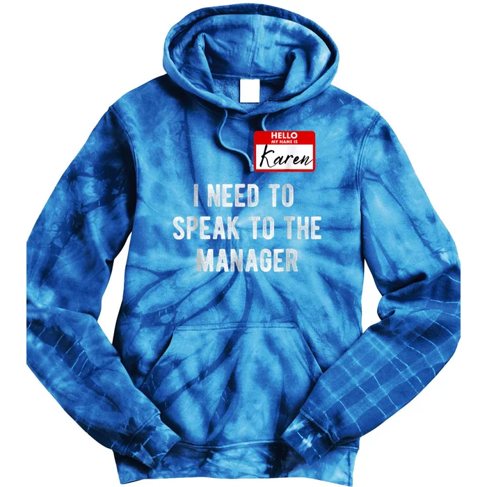 Funny Karen Halloween Costume Speak To The Manager Saying Tie Dye Hoodie