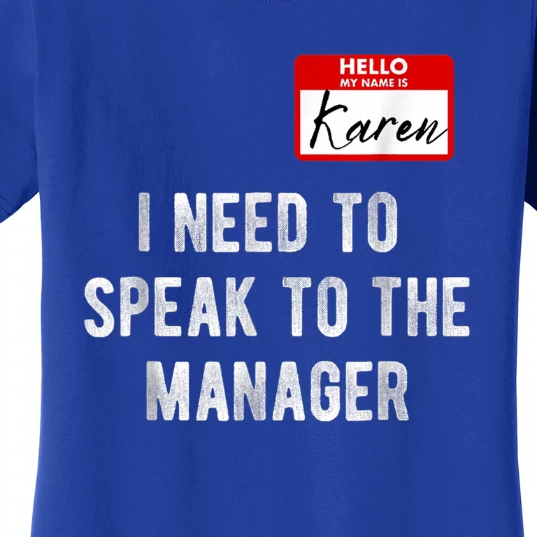 Funny Karen Halloween Costume Speak To The Manager Saying Women's T-Shirt