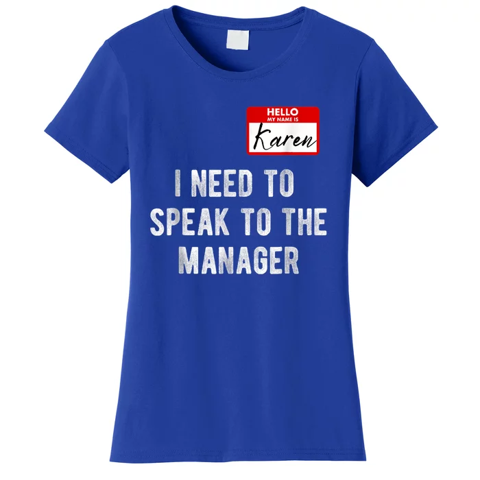 Funny Karen Halloween Costume Speak To The Manager Saying Women's T-Shirt