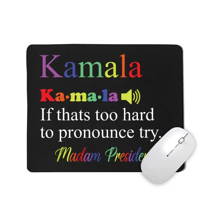 Funny Kamala Harris 2024 Madam President Harris Mousepad