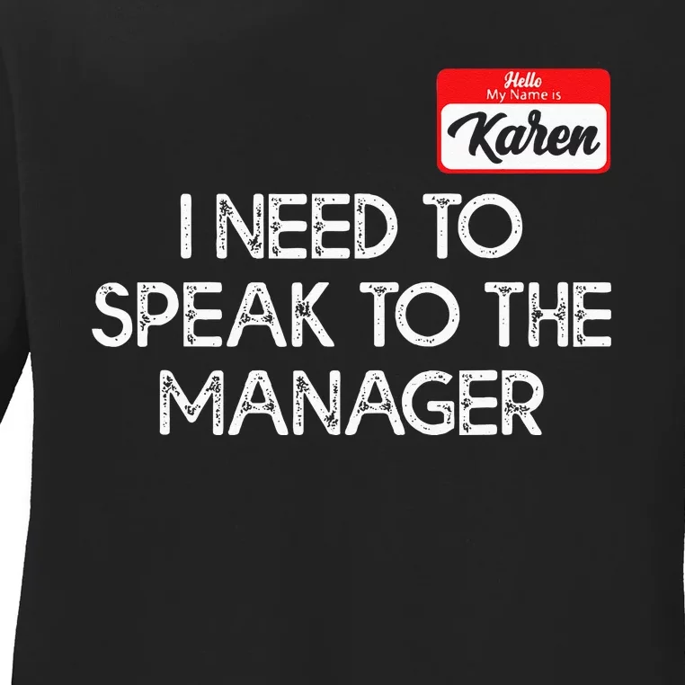 Funny Karen Halloween Costume Speak To The Manager For Women Ladies Long Sleeve Shirt