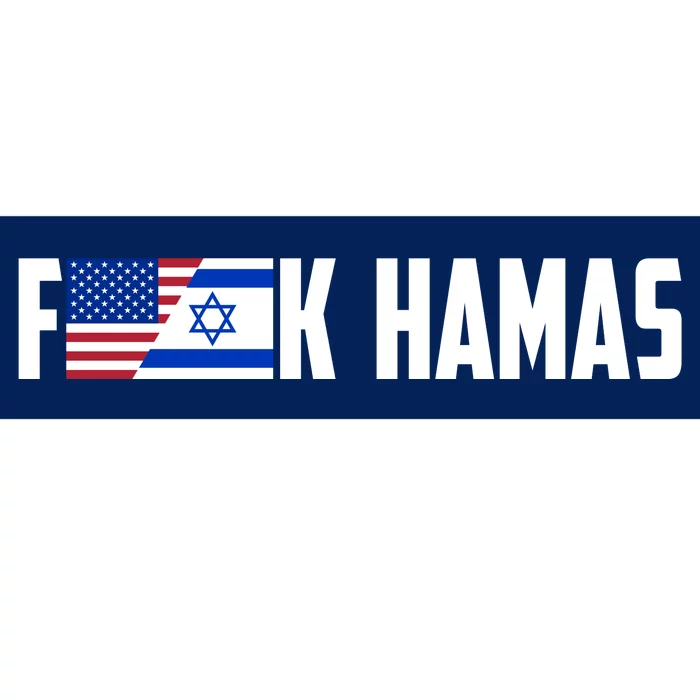 F K Hamas Pray For Israel Strong Usa And Israel Flag Bumper Sticker