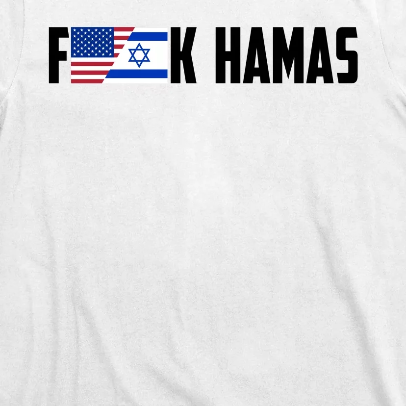 F K Hamas Pray For Israel Strong Usa And Israel Flag T-Shirt