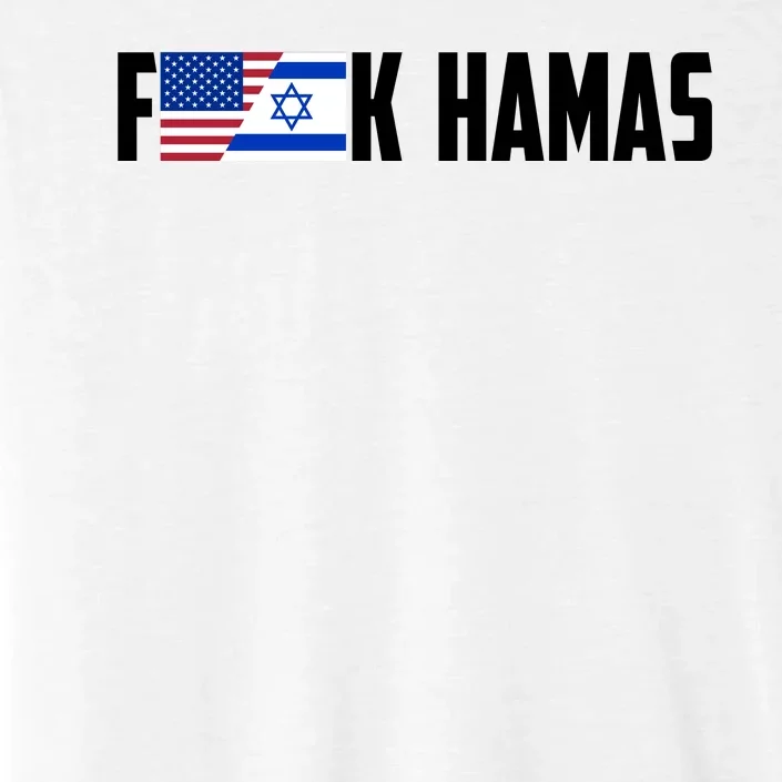 F K Hamas Pray For Israel Strong Usa And Israel Flag ChromaSoft Performance T-Shirt