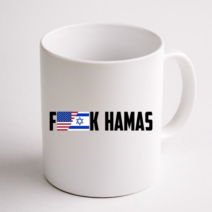 F K Hamas Pray For Israel Strong Usa And Israel Flag Front & Back Coffee Mug