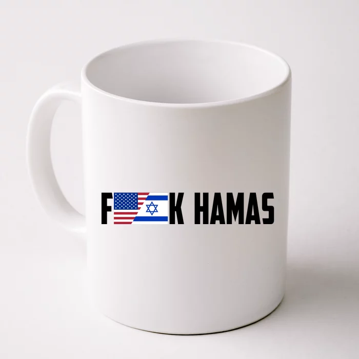 F K Hamas Pray For Israel Strong Usa And Israel Flag Front & Back Coffee Mug