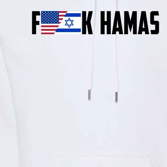 F K Hamas Pray For Israel Strong Usa And Israel Flag Premium Hoodie