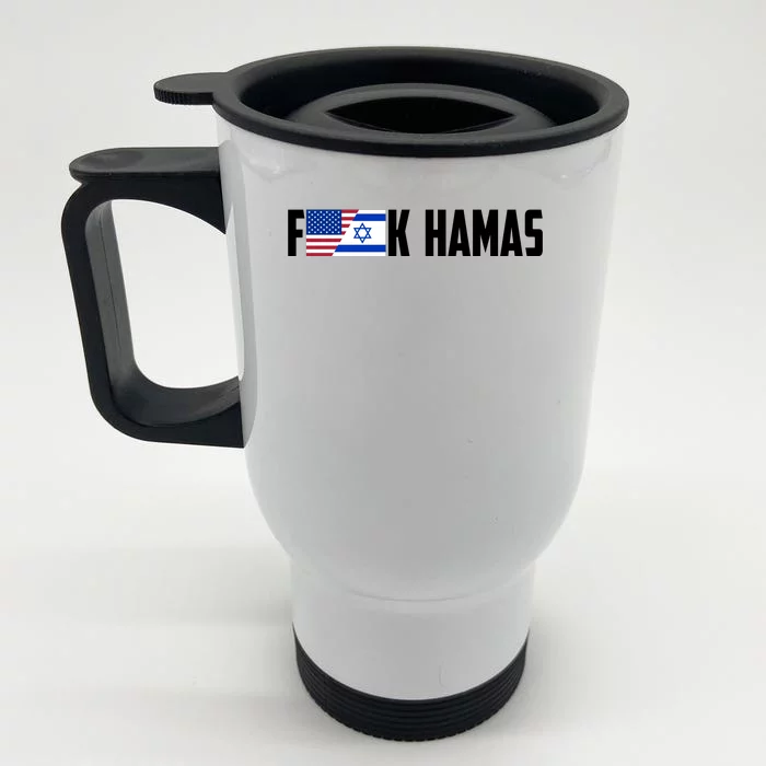 F K Hamas Pray For Israel Strong Usa And Israel Flag Front & Back Stainless Steel Travel Mug