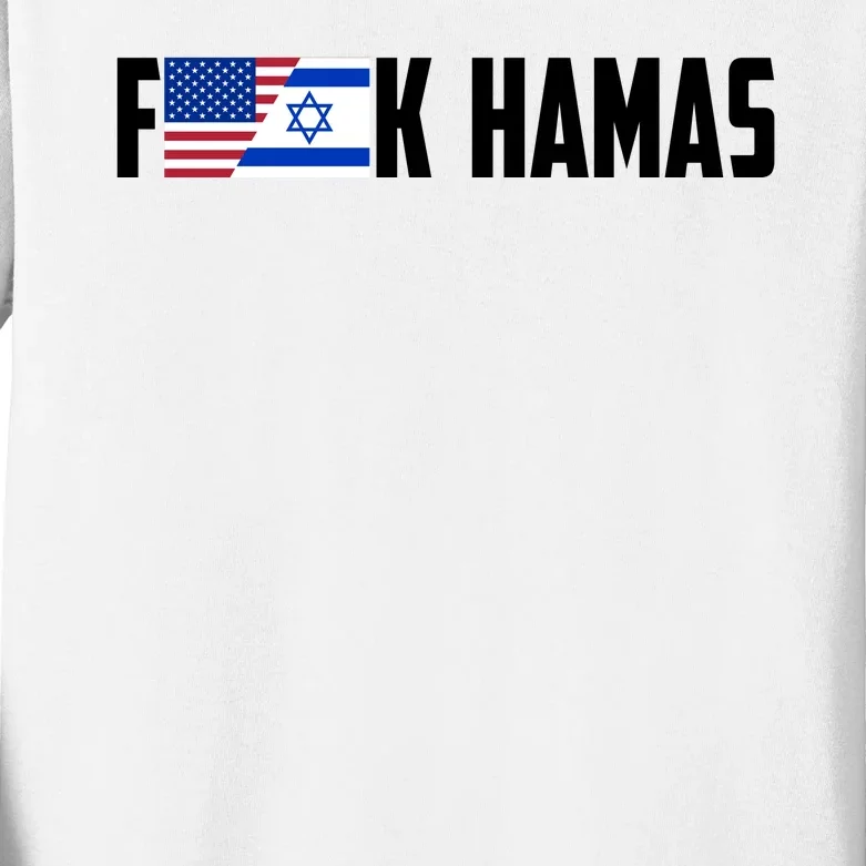 F K Hamas Pray For Israel Strong Usa And Israel Flag Kids Long Sleeve Shirt